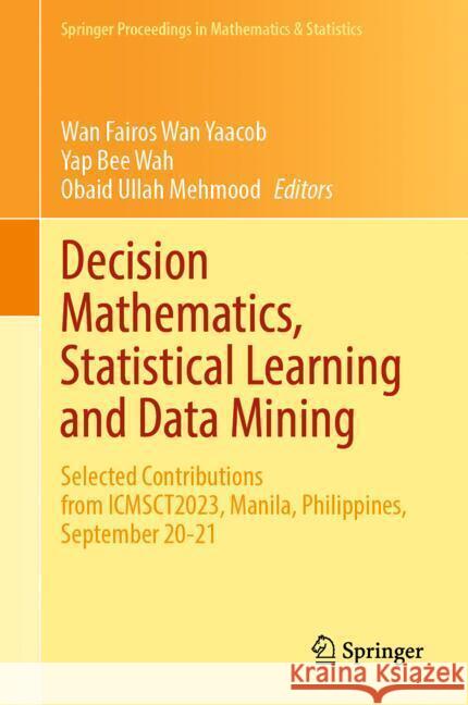 Decision Mathematics, Statistical Learning and Data Mining  9789819734498 Springer