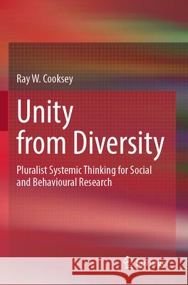 Unity from Diversity Cooksey, Ray W. 9789819734641