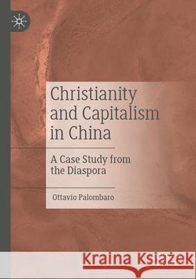 Christianity and Capitalism in China Palombaro, Ottavio 9789819735518