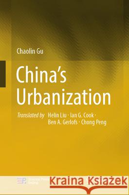 China's Urbanization Helin Liu Ian G. Cook Ben A. Gerlofs 9789819737819 Springer