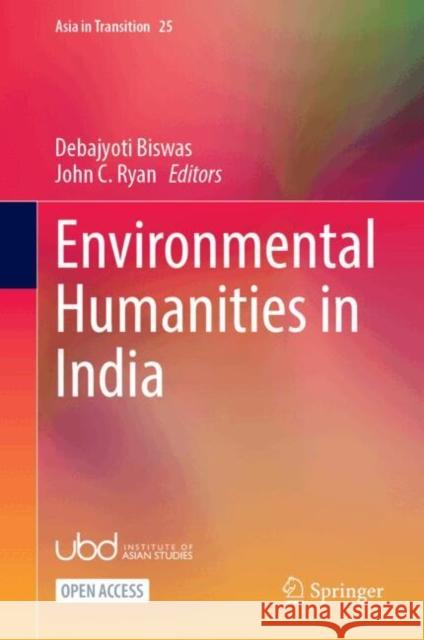 Environmental Humanities in India  9789819739325 Springer Verlag, Singapore