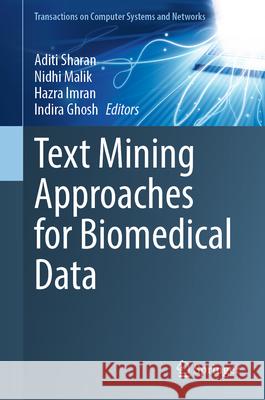 Text Mining Approaches for Biomedical Data  9789819739615 Springer Nature Singapore