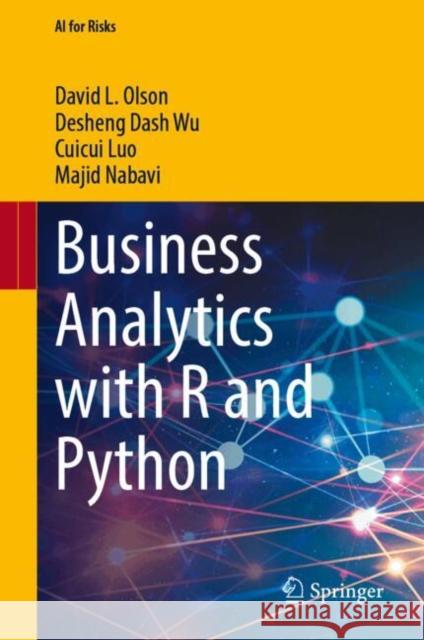 Business Analytics with R and Python Majid Nabavi 9789819747719
