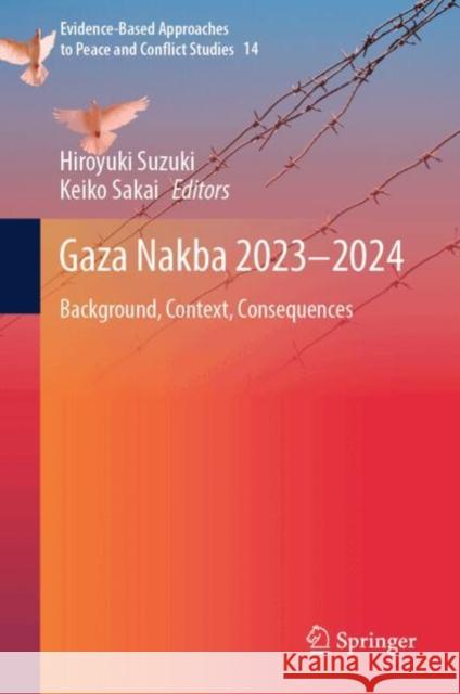 Gaza Nakba 2023–2024: Background, Context, Consequences  9789819748679 Springer