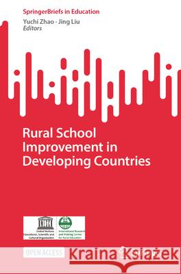 Rural School Improvement in Developing Countries Yuchi Zhao Jing Liu 9789819749164 Springer