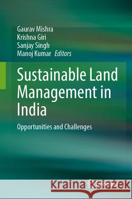 Sustainable Land Management in India  9789819752225 Springer