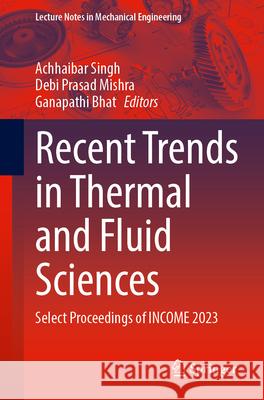 Recent Trends in Thermal and Fluid Sciences  9789819753727 Springer