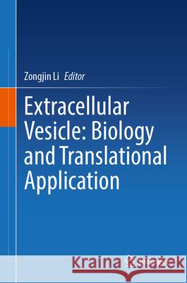 Extracellular Vesicle: Biology and Translational Application Zongjin Li 9789819755356 Springer