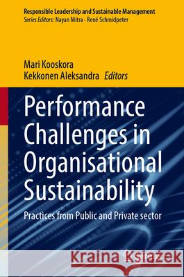 Performance Challenges in Organizational Sustainability  9789819755479 Springer