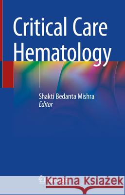 Critical Care Hematology  9789819755646 Springer Nature Singapore