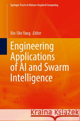 Engineering Applications of AI and Swarm Intelligence  9789819759781 Springer