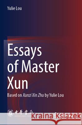 Essays of Master Xun Lou, Yulie 9789819760893