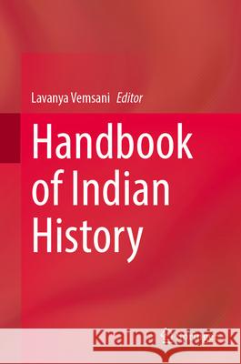 Handbook of Indian History  9789819762064 Springer Nature Singapore