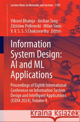 Information System Design: AI and ML Applications  9789819765805 Springer