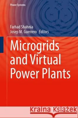 Microgrids and Virtual Power Plants  9789819766222 Springer