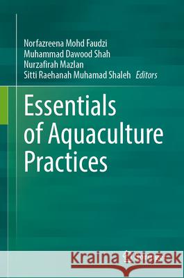 Essentials of Aquaculture Practices  9789819766987 Springer