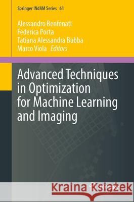 Advanced Techniques in Optimization for Machine Learning and Imaging  9789819767687 Springer