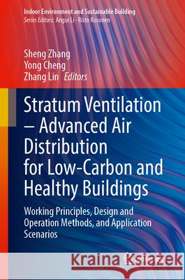 Stratum Ventilation-Advanced Air Distribution for Low-Carbon and Healthy Buildings  9789819768547 Springer