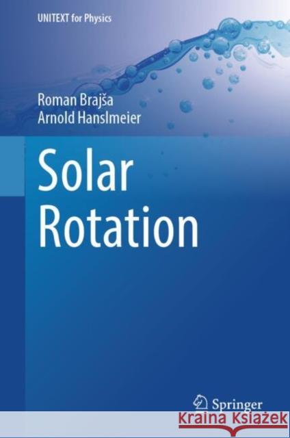 Solar Rotation Arnold Hanslmeier 9789819768783 Springer Verlag, Singapore