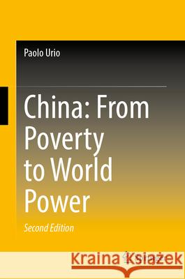 China: From Poverty to World Power Urio, Paolo 9789819769216 Springer