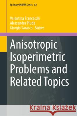 Anisotropic Isoperimetric Problems and Related Topics  9789819769834 Springer