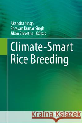 Climate-Smart Rice Breeding  9789819770977 Springer