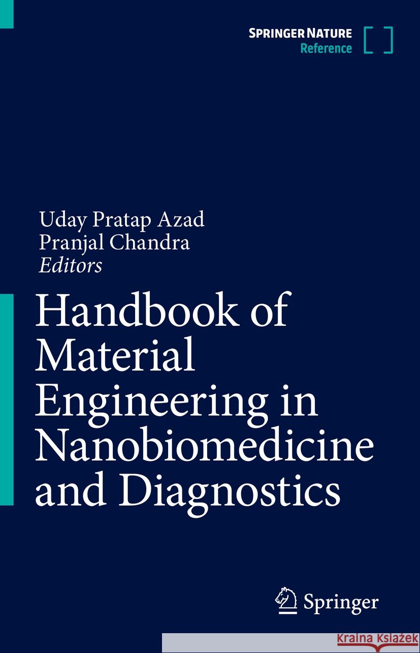 Handbook of Material Engineering in Nanobiomedicine and Diagnostics Uday Pratap Azad, Pranjal Chandra 9789819774449