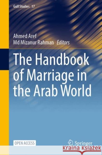 The Handbook of Marriage in the Arab World Ahmed Aref MD Mizanur Rahman 9789819776191 Springer