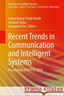 Recent Trends in Communication and Intelligent Systems  9789819776313 Springer