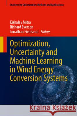 Optimization, Uncertainty and Machine Learning in Wind Energy Conversion Systems  9789819779086 Springer