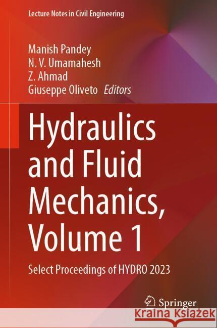 Hydraulics and Fluid Mechanics, Volume 1  9789819780341 Springer