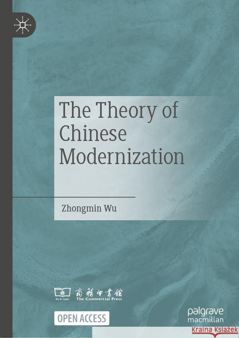 The Theory of Chinese Modernization Zhongmin Wu Yu Jianping He Jun 9789819780655 Palgrave MacMillan