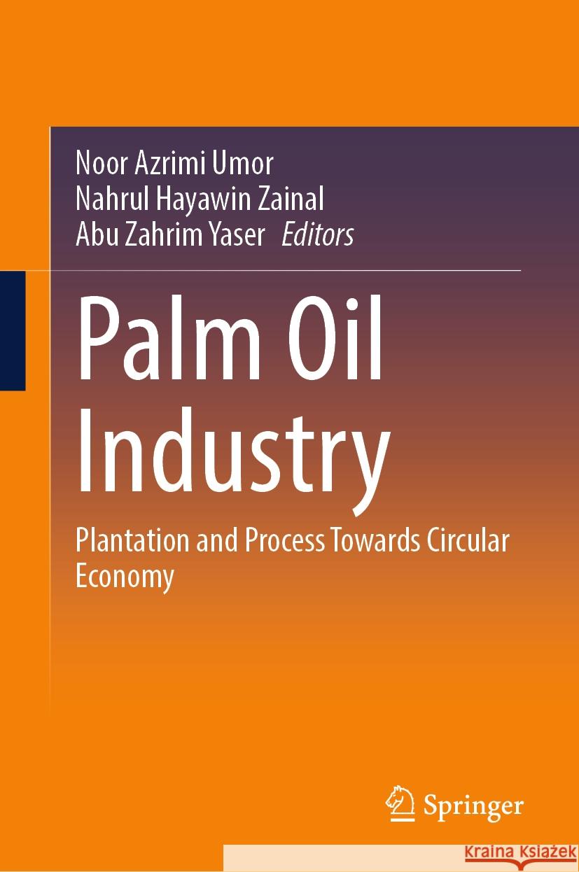 Palm Oil Industry  9789819782765 Springer