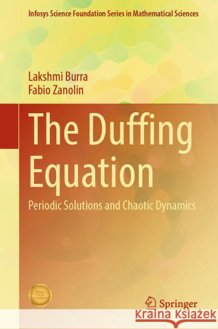 The Duffing Equation Burra, Lakshmi, Zanolin, Fabio 9789819783007 Springer