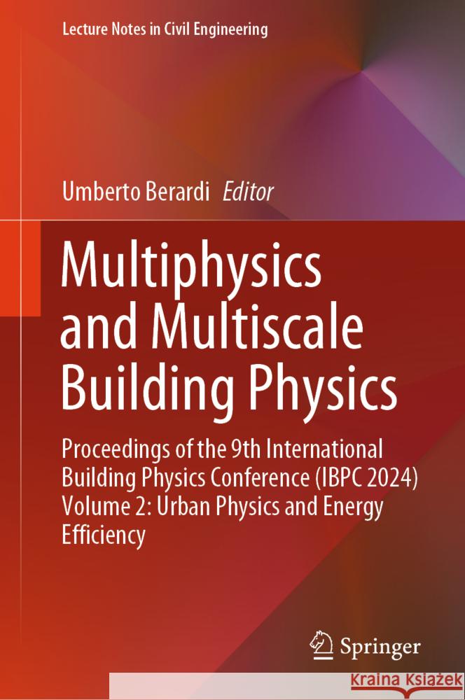 Multiphysics and Multiscale Building Physics  9789819783083 Springer