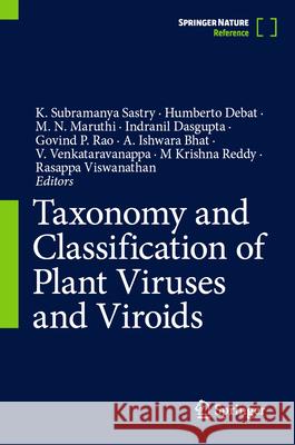 Taxonomy and Classification of Plant Viruses and Viroids K. Subramanya Sastry Humberto Debat M. N. Maruthi 9789819784073 Springer
