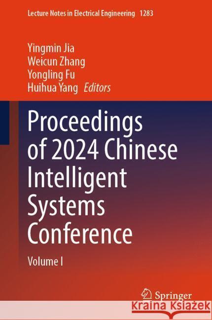Proceedings of 2024 Chinese Intelligent Systems Conference  9789819786497 Springer