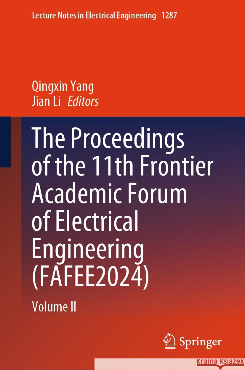The Proceedings of the 11th Frontier Academic Forum of Electrical Engineering (FAFEE2024)  9789819788118 Springer Nature Singapore