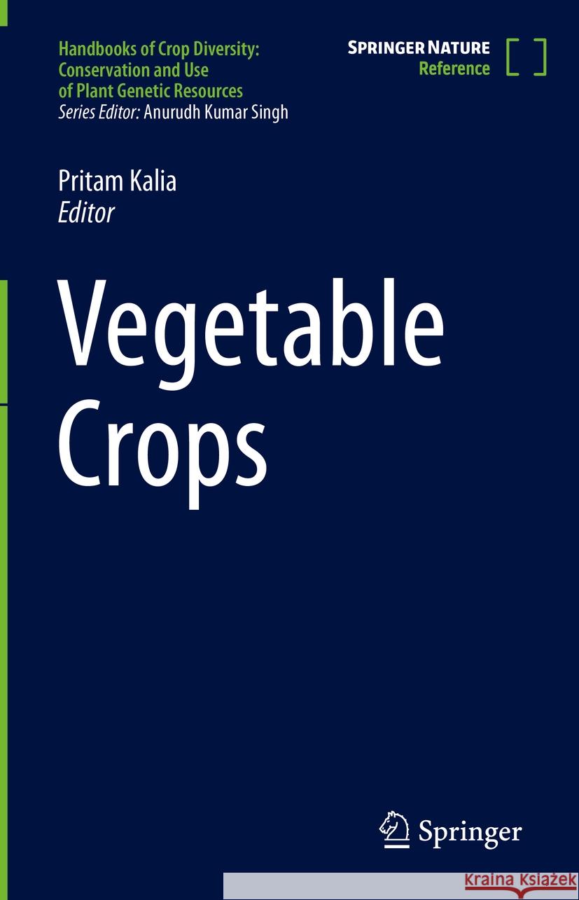 Vegetable Crops Pritam Kalia 9789819789481 Springer Verlag, Singapore