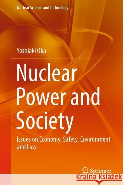 Nuclear Power and Society Oka, Yoshiaki 9789819789504 Springer