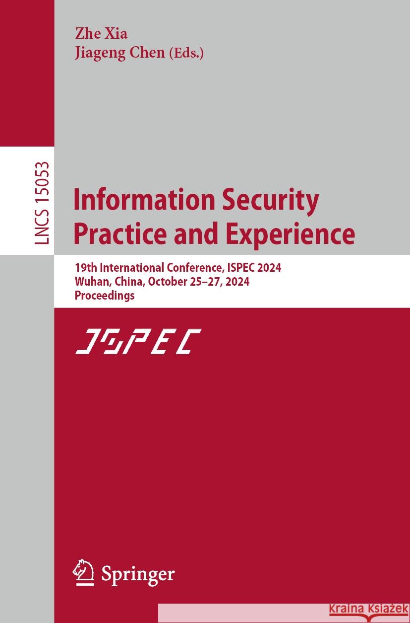 Information Security Practice and Experience  9789819790524 Springer