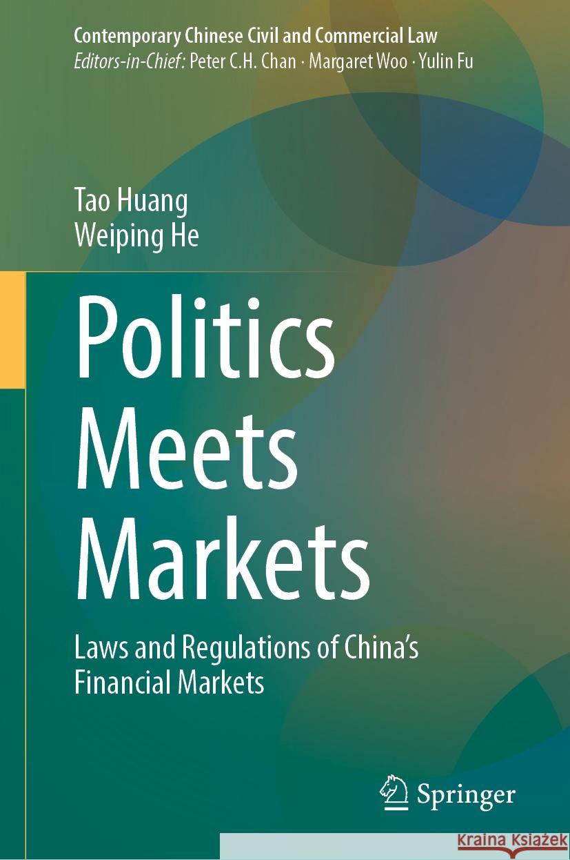 Politics Meets Markets Huang, Tao, He, Weiping 9789819791750