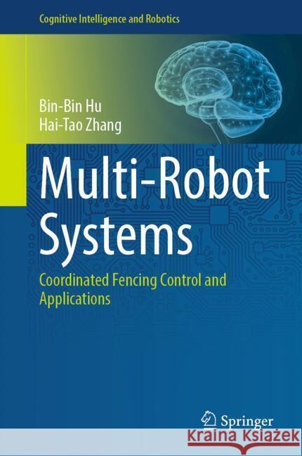 Multi-Robot Systems Hu, Bin-Bin, Zhang, Hai-Tao 9789819792139 Springer