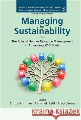 Managing for Sustainability: The Role of Human Resource Management in Advancing Sdg Goals Chitra Krishnan Abhishek Behl Arup Varma 9789819807208