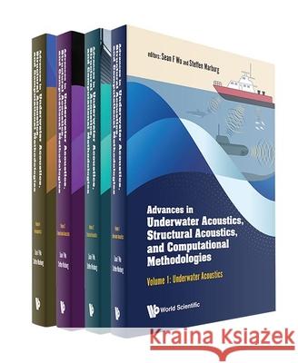 Advances in Underwater Acoustics, Structural Acoustics, and Computational Methodologies (in 4 Volumes) Steffen Marburg Sean F. Wu 9789819809707 World Scientific Publishing Company