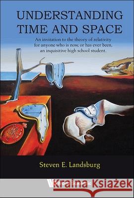 Understanding Time and Space Steven E. Landsburg 9789819813100