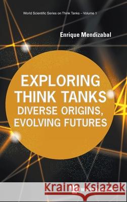 Think Tanks and Developing Countries Enrique Mendizabal 9789819817702 World Scientific Publishing Company