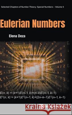 Eulerian Numbers Deza Elena 9789819818655 World Scientific Publishing Company