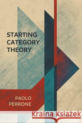 Starting Category Theory Paolo Perrone 9789819819256 World Scientific (RJ)