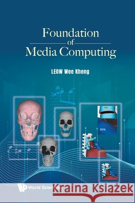 Foundation of Media Computing Wee Kheng Leow 9789819819492